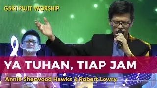 Ya Tuhan, Tiap Jam (KJ 457/NP 285/KPPK 321) | GSKI Pluit Worship