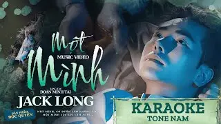 [KARAOKE] Một Mình (Tone Nam) - Jack Long | Sáng tác: Đoàn Minh Tài