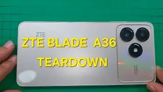 ZTE Blade A36 Teardown | Full Inside Look & Component Breakdown!