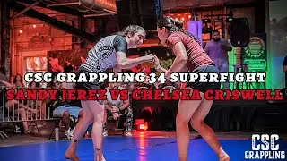 CSC GRAPPLING 34: SANDY JEREZ VS CHELSEA CRISWELL WITH EPIC SUBMISSION