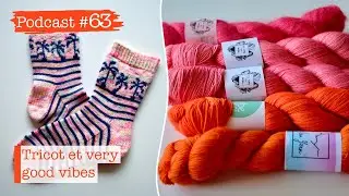 Podcast Tricot #63 : Tricot et very good vibes