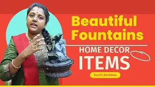 PART -2 அழகான Water Fountains | Home Decor Items | இந்த கடையை MISS பண்ணாதீங்க | Suchi Review
