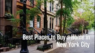 Best Places to Buy a Home in New York City