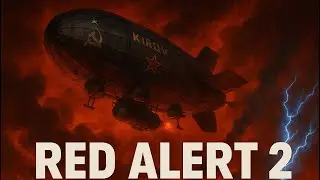 Red Alert 2 - Soviet Campaign: KirovOnTheMove for Red Iron - 2025