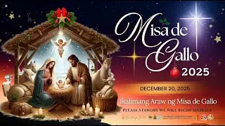 Disyembre 20, 2025 | Banal na Misa | Ika-4:30 ng Umaga

Sabado ng Ika-3 Linggo sa Panahon ng Pagdati