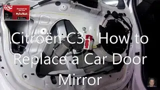 Citroën C3 (2009–2016)  How to Replace a Car Door Mirror