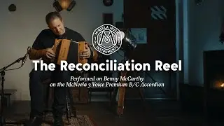 The Reconciliation Reel with Benny McCarthy on Button Accordion