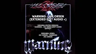 MCORSEN - WARNING (Extended Edit Audio +)