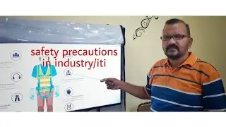 Safety precautions in industry & iti's