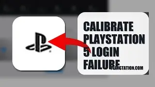 How To Calibrate PlayStation 5 Login Failure 2025 (QUICK FIX) (2026)