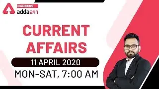 11 April Current Affairs 2020 | Current Affairs Today #210 | Daily Current Affairs 2020