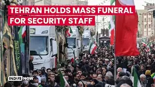Tehran Holds Mass Funeral for Security Staff | Indus Now
