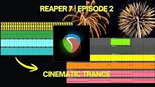 Episode 2: How To Make Cinematic Trance in Reaper  #reaperdaw #musicproduction #trancemusic