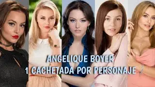 Angelique Boyer | 1 Cachetada por Personaje 