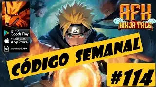 AFK Ninja Tale #114 - C&oacute;digo Semanal