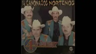 4 De Durango - 14 Canonazos Nortenos - Album Completo