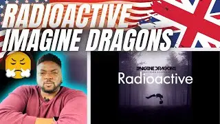 🇬🇧 BRIT Reacts To IMAGINE DRAGONS - RADIOACTIVE!