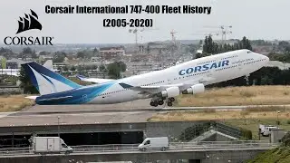 Corsair International Boeing 747-400 Fleet History (2005-2020)