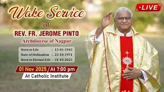 Wake Service of Rev. Fr. Jerome Pinto at 7pm | 1st Nov 2025