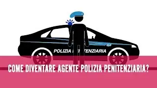 Come diventare Allievo Agente Polizia Penitenziaria
