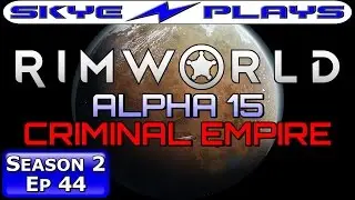 Rimworld ALPHA 15 S2E44 ►VOLCANIC WINTER!◀ Let's Play/Gameplay