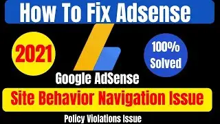 How To Fix Google AdSense Site Behavior Navigation and Policy Violation Issues