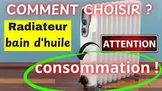 Comment, Pourquoi et Quel radiateur chauffage bain d'huile choisir ? Basse Consommation Temp&eacute;rature