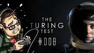 THE END | The Turing Test #008 [END]