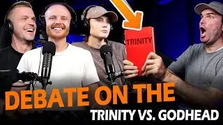 Debate on the Trinity vs. The Godhead