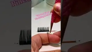 Making Volume Eyelash Extension Fans - Pinching Method