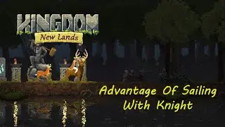 Advantage Of Sailing With Knight And Gold - Kingdom: New Lands - Gameplay S4 Episode 3