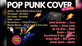 Kumpulan Lagu Pop Punk Indonesia Terbaru 2025 &ndash; Cover UCUP TView (Full Album Energi Pop Punk!)