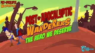 Post Apocalyptic Wanderers: THE HERO WE DESERVE