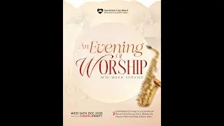 AN EVENING OF WORSHIP SERVICE|MID-WEEK SERVICE|| 24TH DECEMBER, 2025