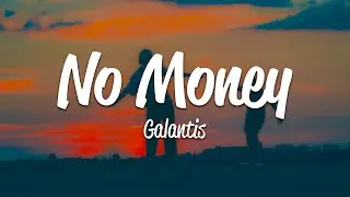 Galantis - No Money (Lyrics)