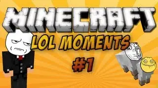 Minecraft - LOL Moments - Part 1