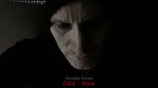 Cold - Korn (Lazyknife karaoke cover)