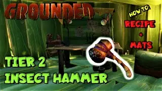 TIER 2 HAMMER [REZEPT + MATS] | INSECT HAMMER | Grounded Survival #013 [GER/DE]