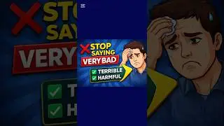 STOP saying ❌Very bad/Sound more Fluent instead.