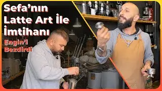 Sefa'nın Latte Art ile İmtihanı (Engin Çıldırdı Sonunda)