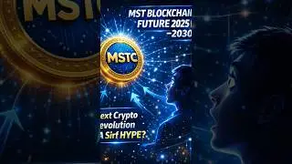 Kya MST Blockchain Next Big Crypto Banega? | Future Reality Check