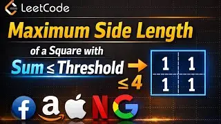  Maximum Side Length of a Square with Sum Less than or Equal to Threshold | LeetCode 1292 Explained 