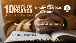 Day 10 'Practice Radical Generosity'' - Br. L Hendricks 16 January 2026