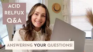 ACID REFLUX Q&A! Eggs? Celery juice? Addressing Your Comments/Questions!