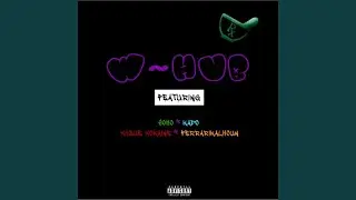 W~hub (feat. Kapo, Xlique Xokain & FerrariKalhoun)