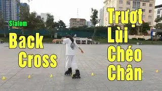 #4 Kỹ Thuật Trượt Patin Slalom - BACK CROSS | Patini Skate