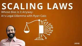Scaling Laws: Whose Bias is it Anyway: AI's Legal Dilemma with Ryan Calo