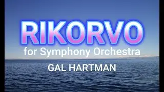Gal Hartman RIKORVO for Symphony Orchestra
