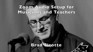 Zoom Audio Setup for Musicians and Music Teachers