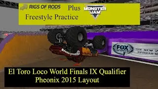 Rigs of Rods Monster Jam | El Toro Loco Freestyle Practice Run in Pheonix 2015